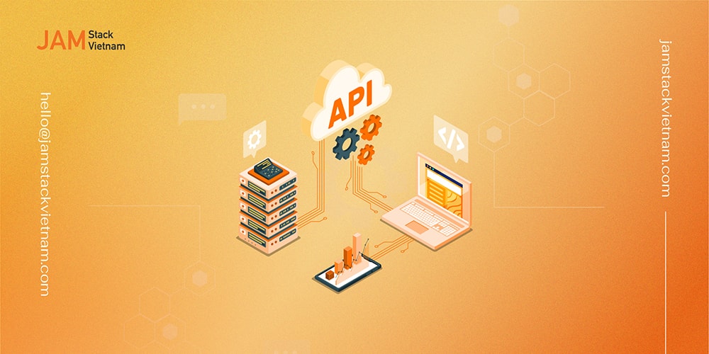 API trong kiến trúc website Jamstack: Kết nối dữ liệu và tối ưu UX