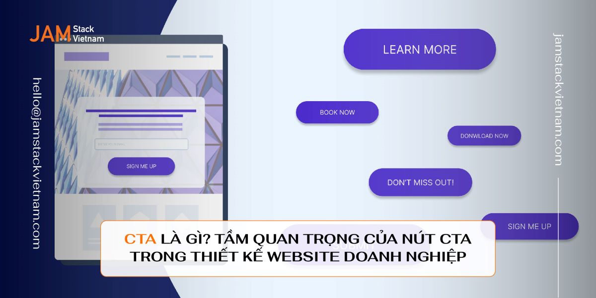 CTA là gì? Vai trò của nút CTA trong thiết kế website doanh nghiệp