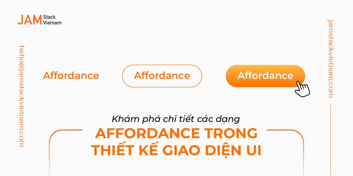 Khám phá chi tiết các dạng affordance trong thiết kế giao diện UI