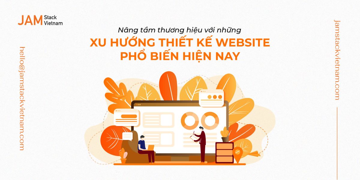 Nâng tầm thương hiệu với những xu hướng thiết kế website phổ biến hiện nay