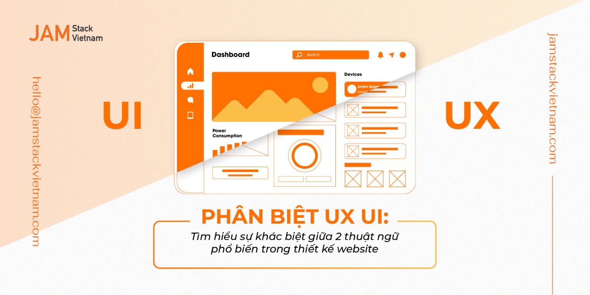 Phân biệt UI UX: Tìm hiểu sự khác biệt giữa 2 thuật ngữ phổ biến trong thiết kế website