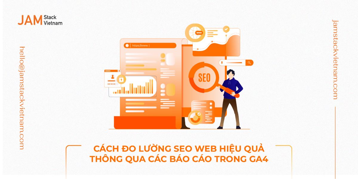 Cách đo lường SEO web hiệu quả thông qua các báo cáo trong GA4