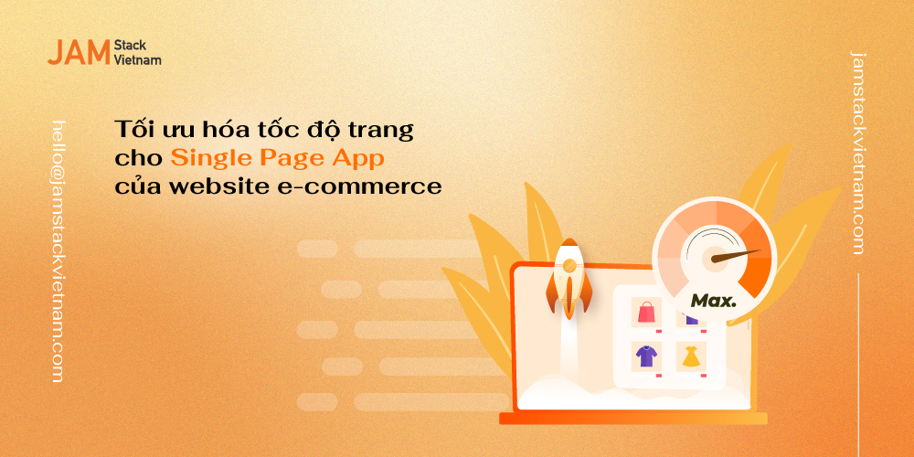 Tối ưu hóa tốc độ trang cho Single Page Appication của website ecommerce