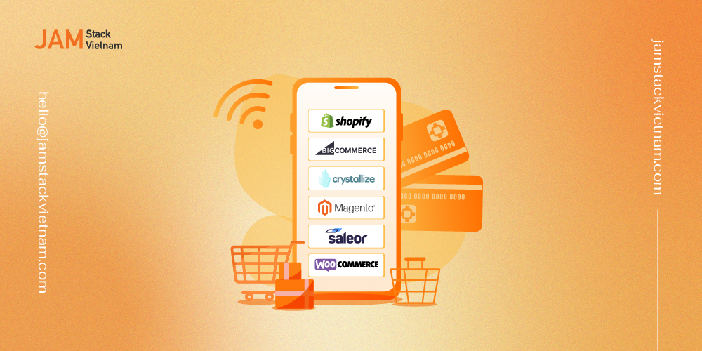Ecommerce Platforms: Top 6 nền tảng phổ biến trong Jamstack