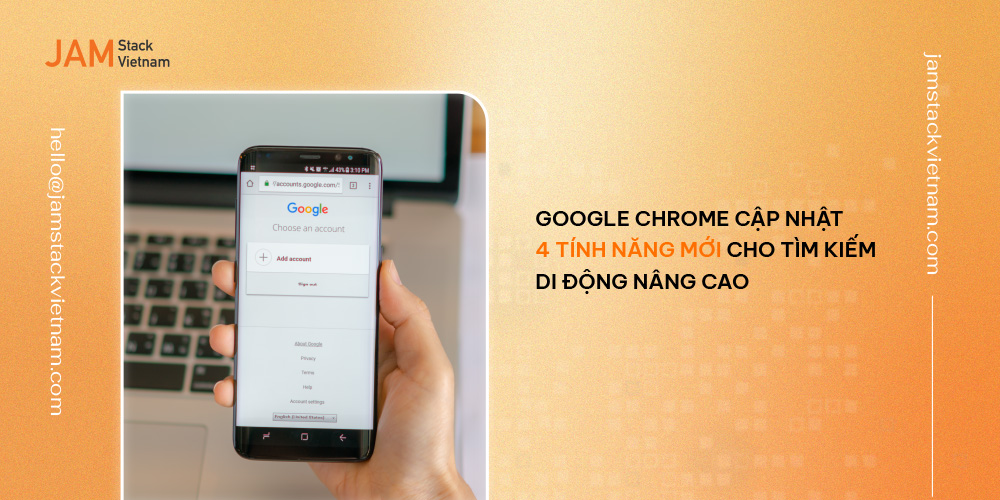 Google Chrome cập nhật 4 tính năng mới cho tìm kiếm di động nâng cao