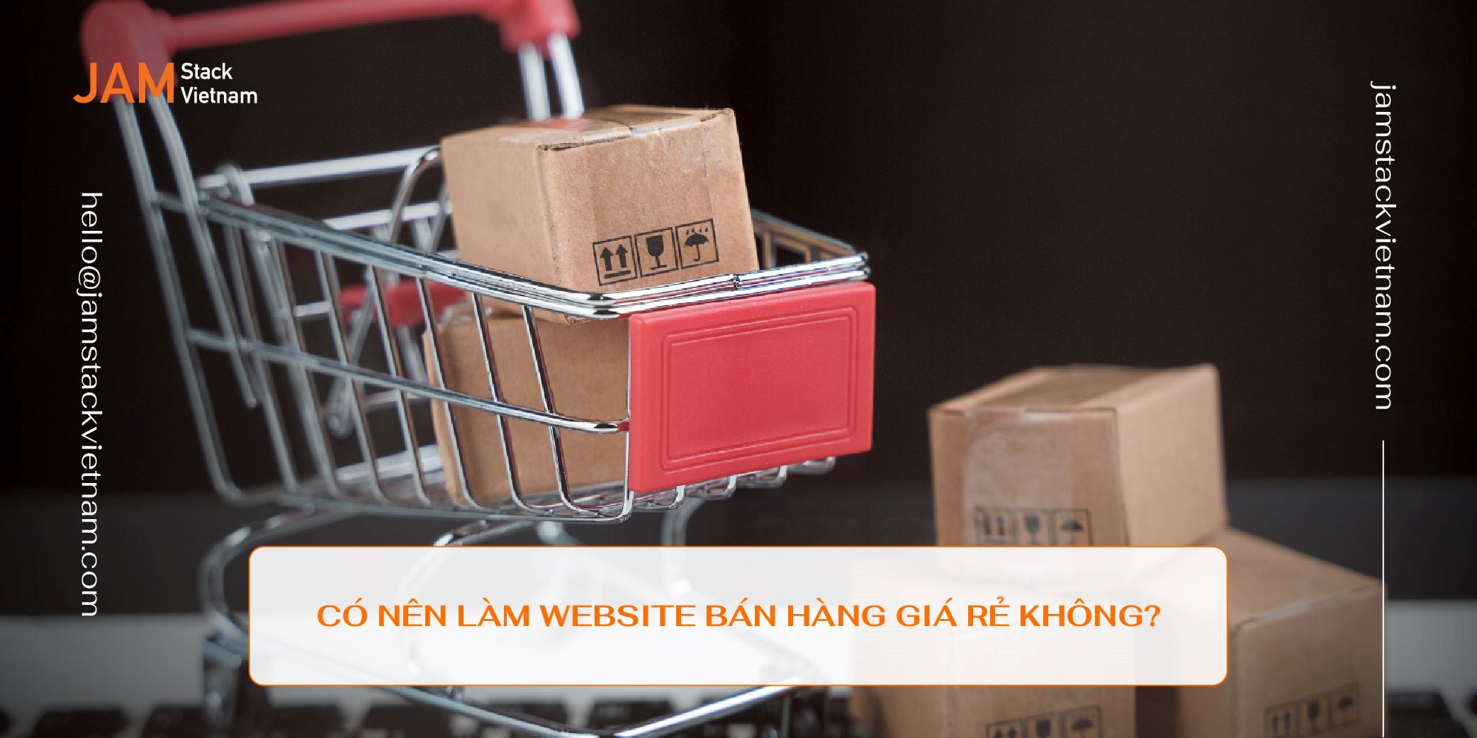 Doanh nghiệp có nên làm website bán hàng giá rẻ không?
